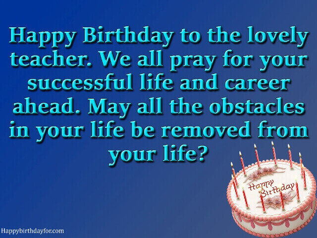 happy birthdays wishes and Message for teacher images pictures photos greetings cards messages