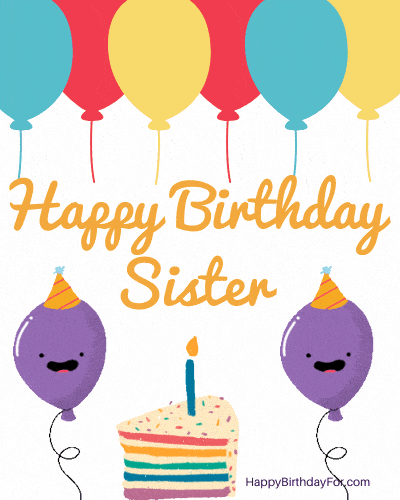 Happy Birthday Sister GIFs | 27 Free Download Funny Images