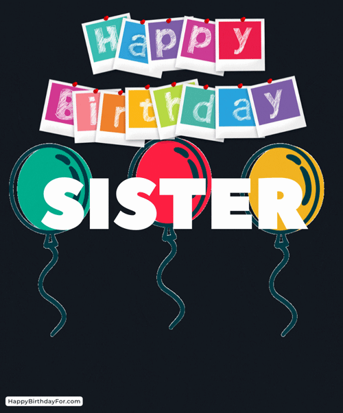 happy birthday sister gif balloon image