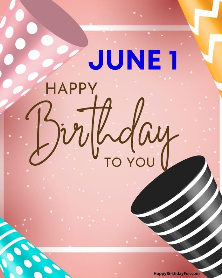 12 Happy Birthday Images Who Born On June 1