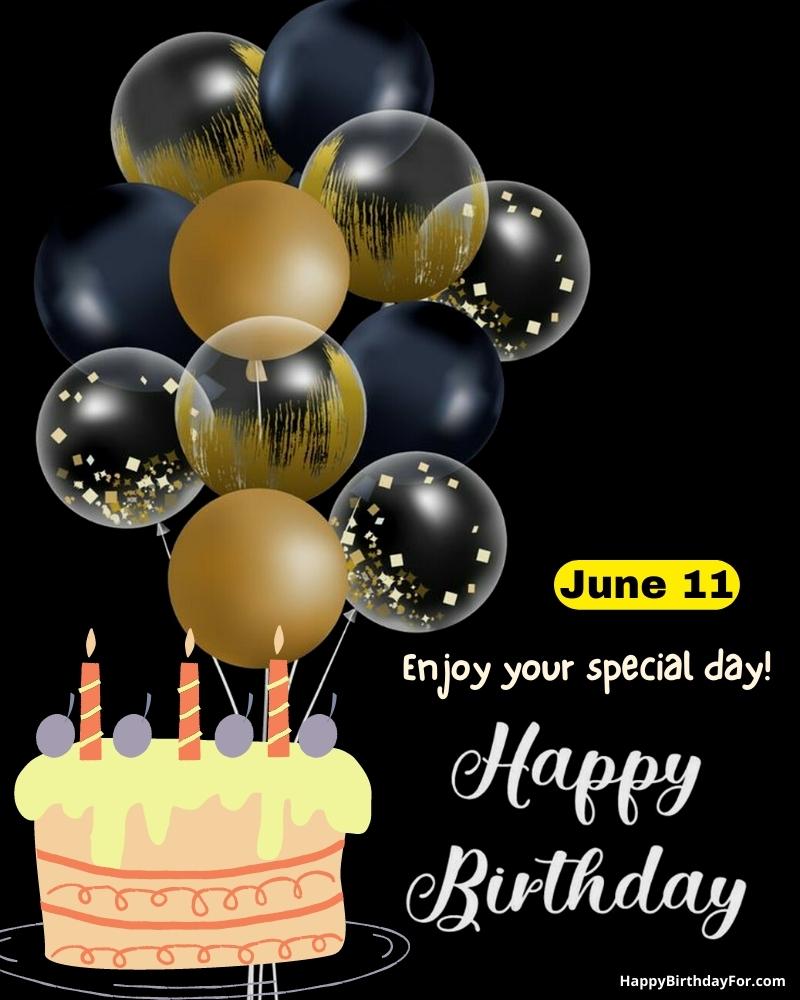 June 11 Happy Birthday Images