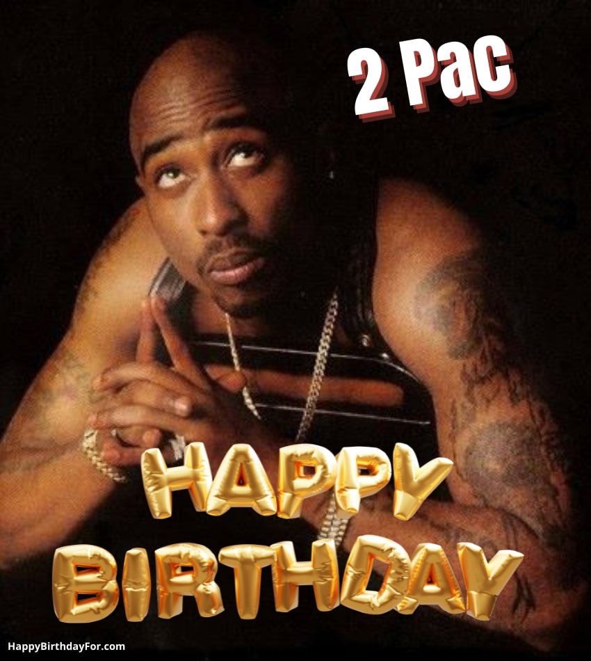 Happy Birthday 2pac Wishes Images